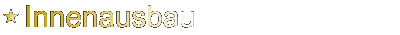 Innenausbau